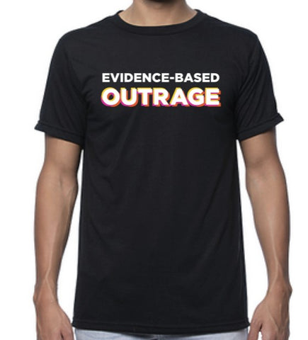 Evidence Based Outrage T-shirt w/ "Pissed Off" Scientists Back (Medium and Large)
