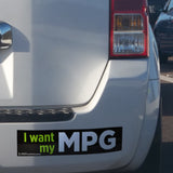 50% Off Sale: "I want my MPG" bumper sticker