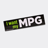 50% Off Sale: "I want my MPG" bumper sticker