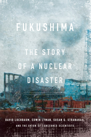50% Off Sale: Fukushima: The Story of a Nuclear Disaster